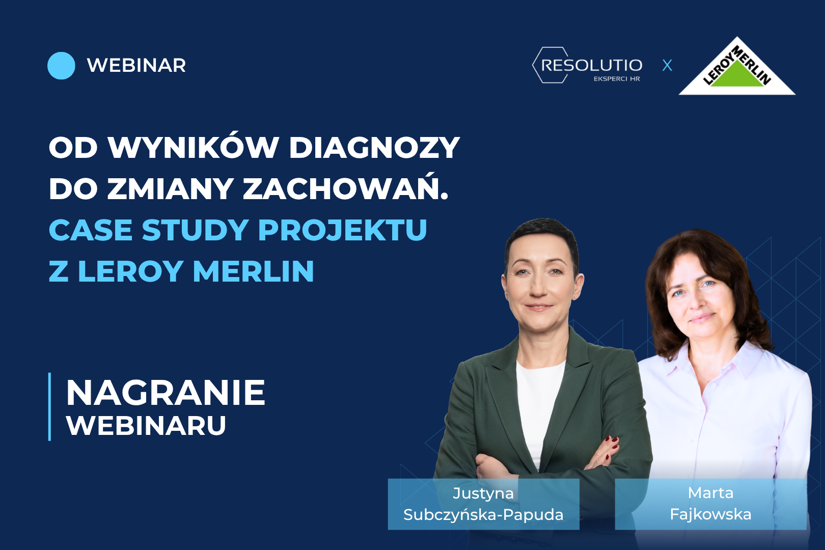 Od wyników diagnozy do zmiany zachowań. Case study projektu z Leroy Merlin Polska [NAGRANIE WEBINARU]